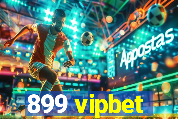 899 vipbet